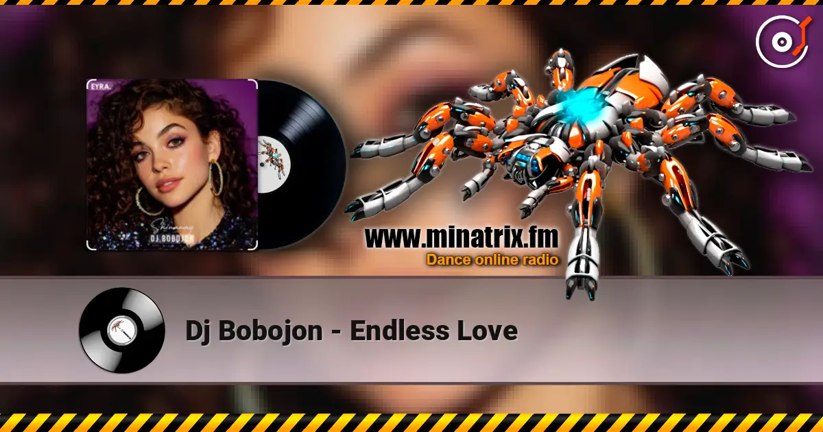 Dj Bobojon - Endless Love listen online in high quality | Minatrix.FM
