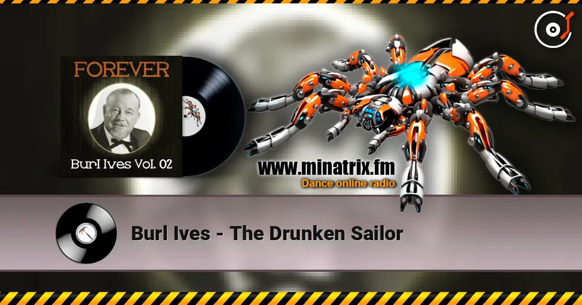 Burl Ives - The Drunken Sailor слухати онлайн у високій якості | Minatrix.FM