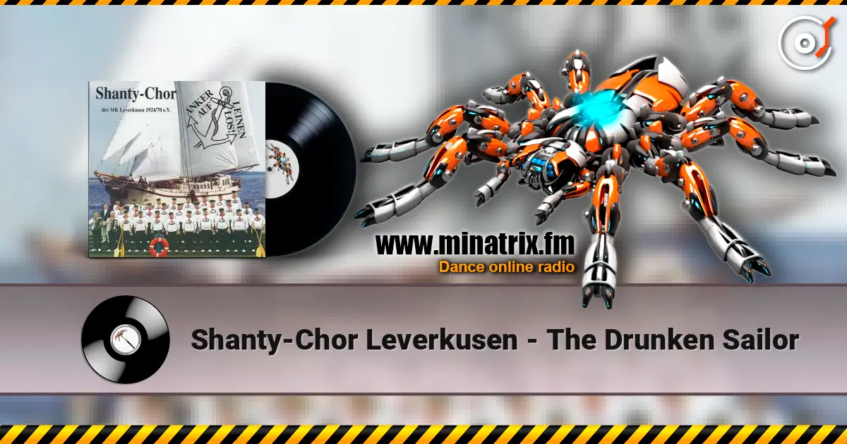 Shanty-Chor Leverkusen - The Drunken Sailor listen online in high quality | Minatrix.FM