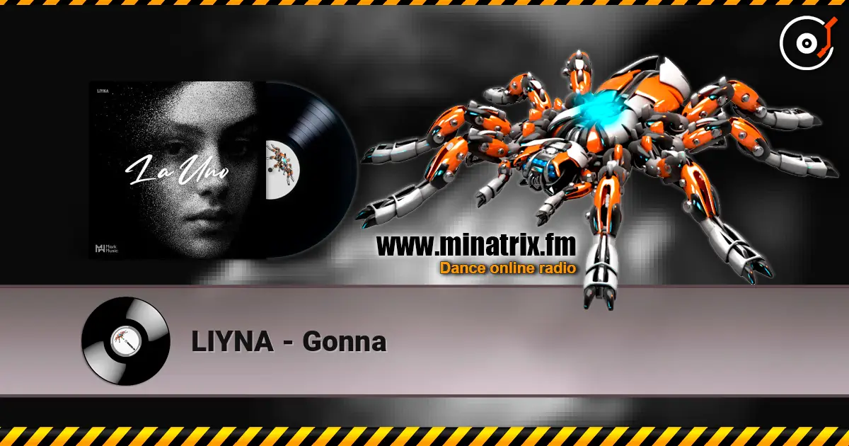 LIYNA - Gonna слухати онлайн у високій якості | Minatrix.FM