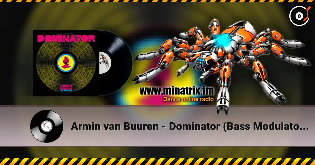Armin van Buuren - Dominator (Bass Modulators Extended Remix) listen online in high quality | Minatrix.FM