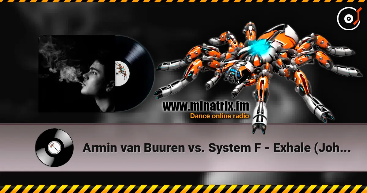Armin van Buuren vs. System F - Exhale (Johann Stone Bootleg Remix) listen online in high quality | Minatrix.FM
