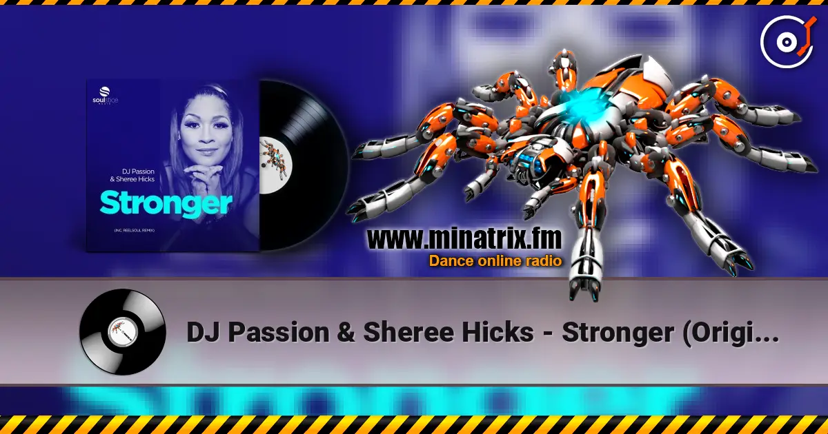 DJ Passion & Sheree Hicks - Stronger (Original Mix) listen online in high quality | Minatrix.FM