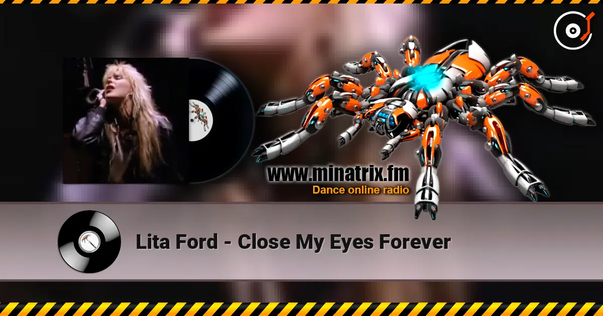 Lita Ford - Close My Eyes Forever listen online in high quality | Minatrix.FM