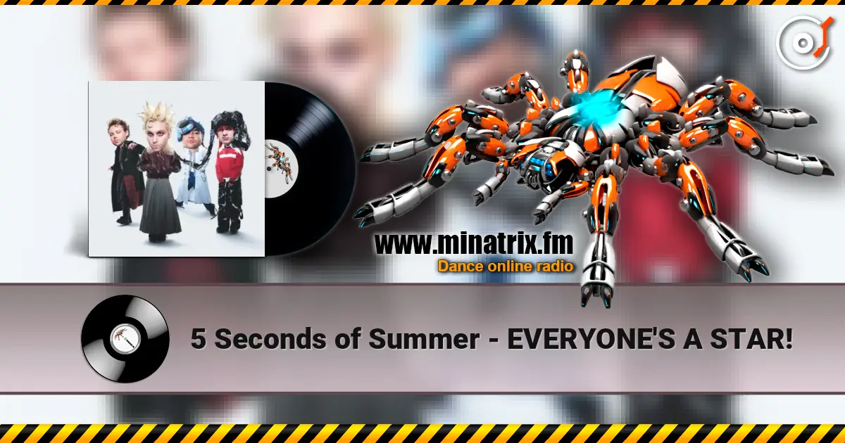 5 Seconds of Summer - EVERYONE'S A STAR! listen online in high quality | Minatrix.FM