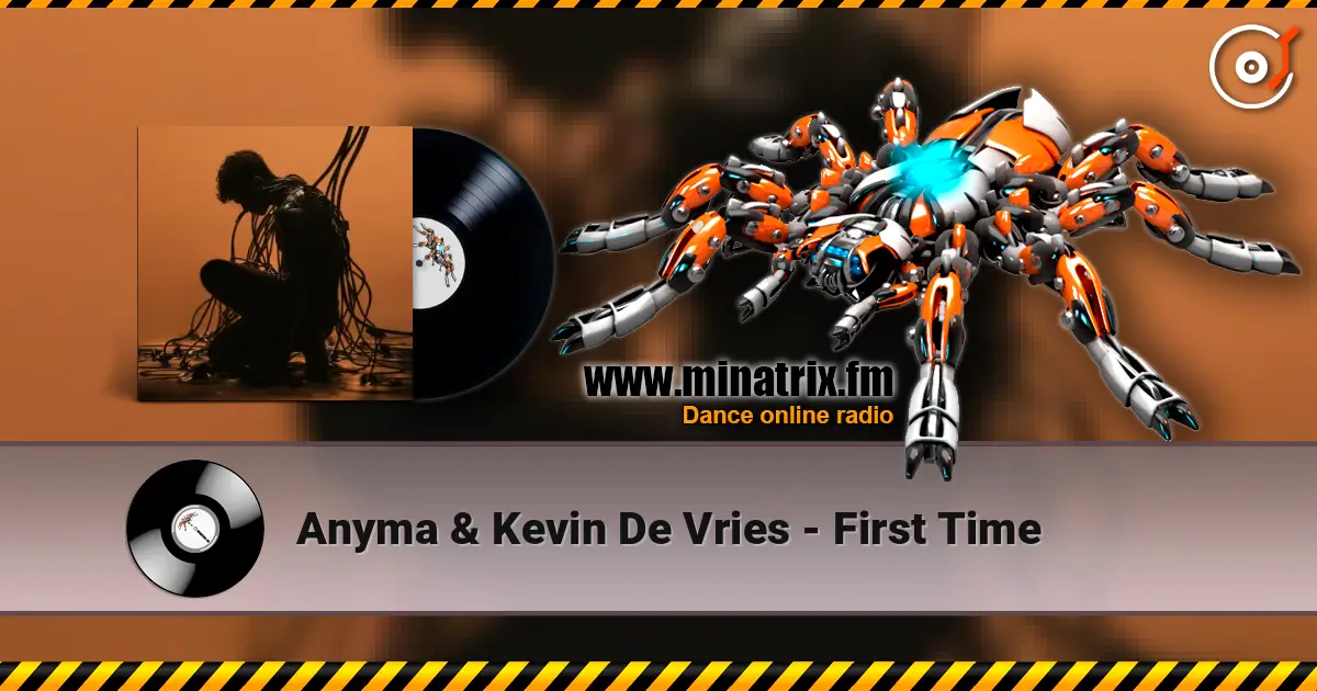 Anyma & Kevin De Vries - First Time listen online in high quality | Minatrix.FM