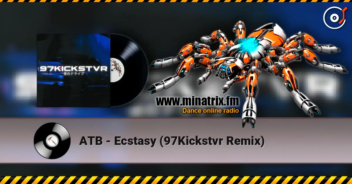 ATB - Ecstasy (97Kickstvr Remix) listen online in high quality | Minatrix.FM