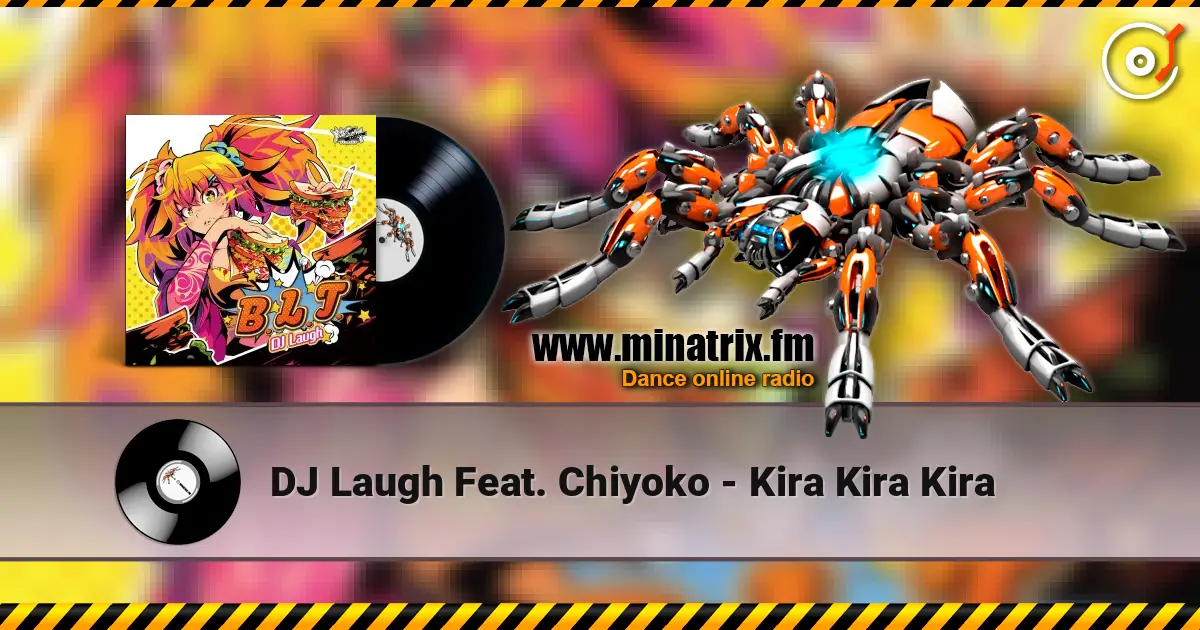 DJ Laugh Feat. Chiyoko - Kira Kira Kira listen online in high quality | Minatrix.FM