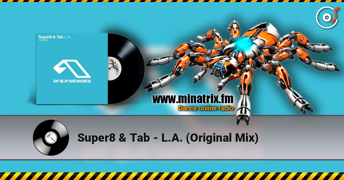 Super8 & Tab - L.A. (Original Mix) слухати онлайн у високій якості | Minatrix.FM
