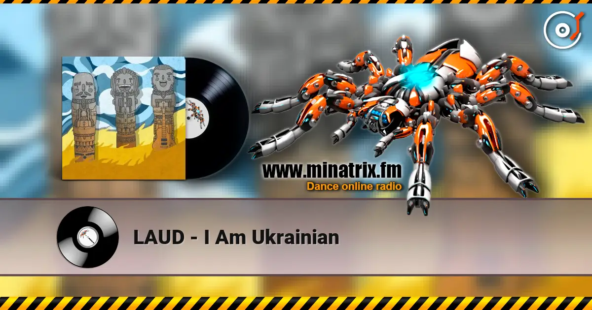 LAUD - I Am Ukrainian listen online in high quality | Minatrix.FM