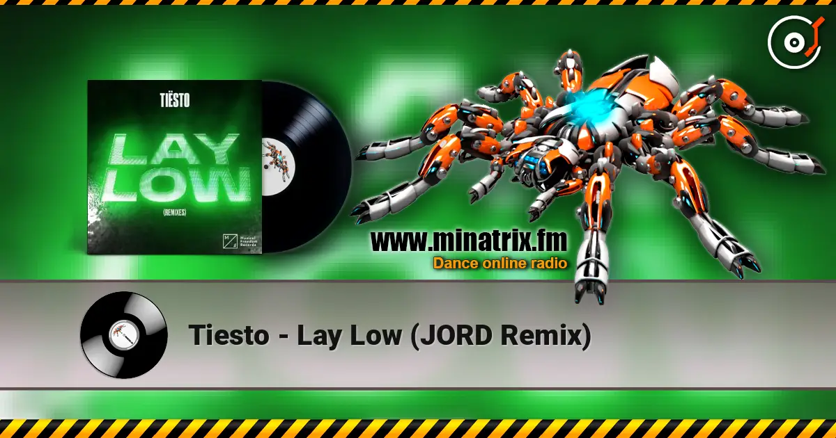 Tiesto - Lay Low (JORD Remix) listen online in high quality | Minatrix.FM