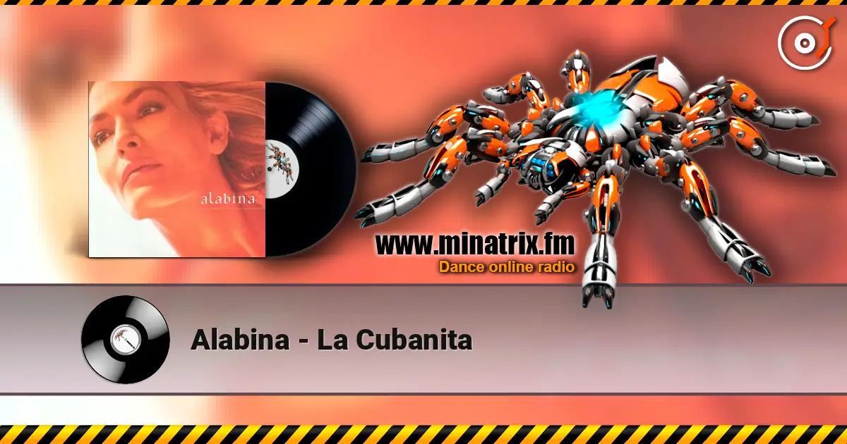 Alabina - La Cubanita listen online in high quality | Minatrix.FM