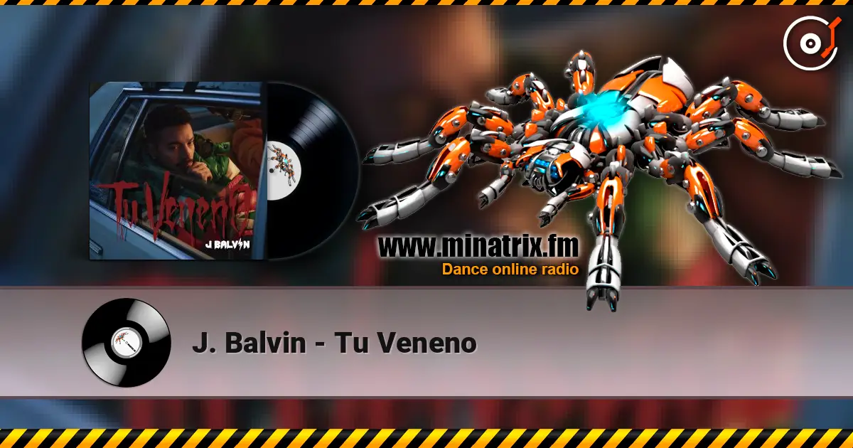 J. Balvin - Tu Veneno listen online in high quality | Minatrix.FM