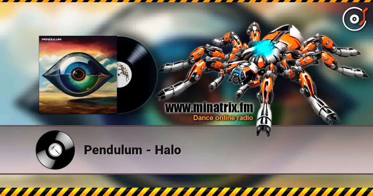 Pendulum - Halo listen online in high quality | Minatrix.FM