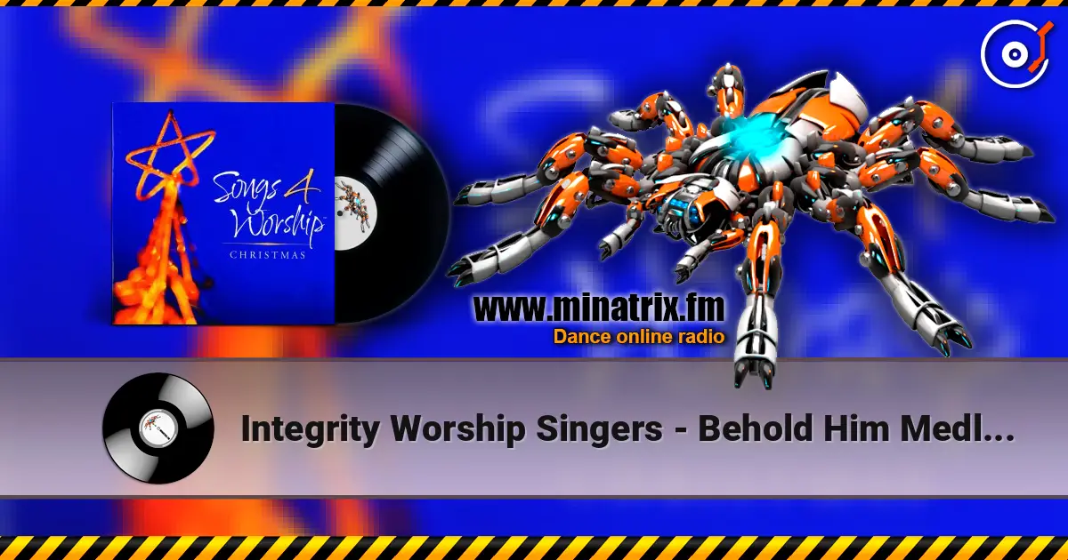 Integrity Worship Singers - Behold Him Medley (Love Has Come Come And Behold Him) listen online in high quality | Minatrix.FM