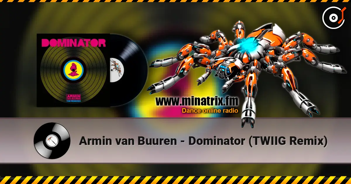 Armin van Buuren - Dominator (TWIIG Remix) listen online in high quality | Minatrix.FM
