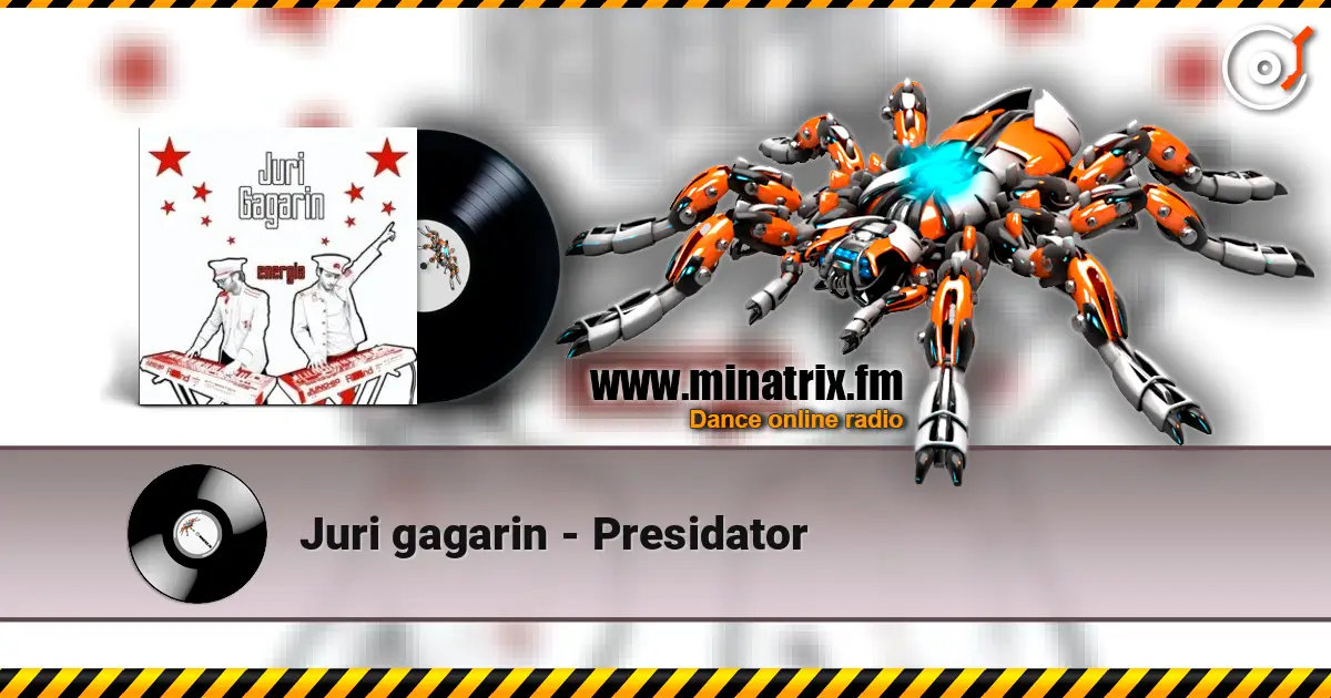 Juri gagarin - Presidator listen online in high quality | Minatrix.FM
