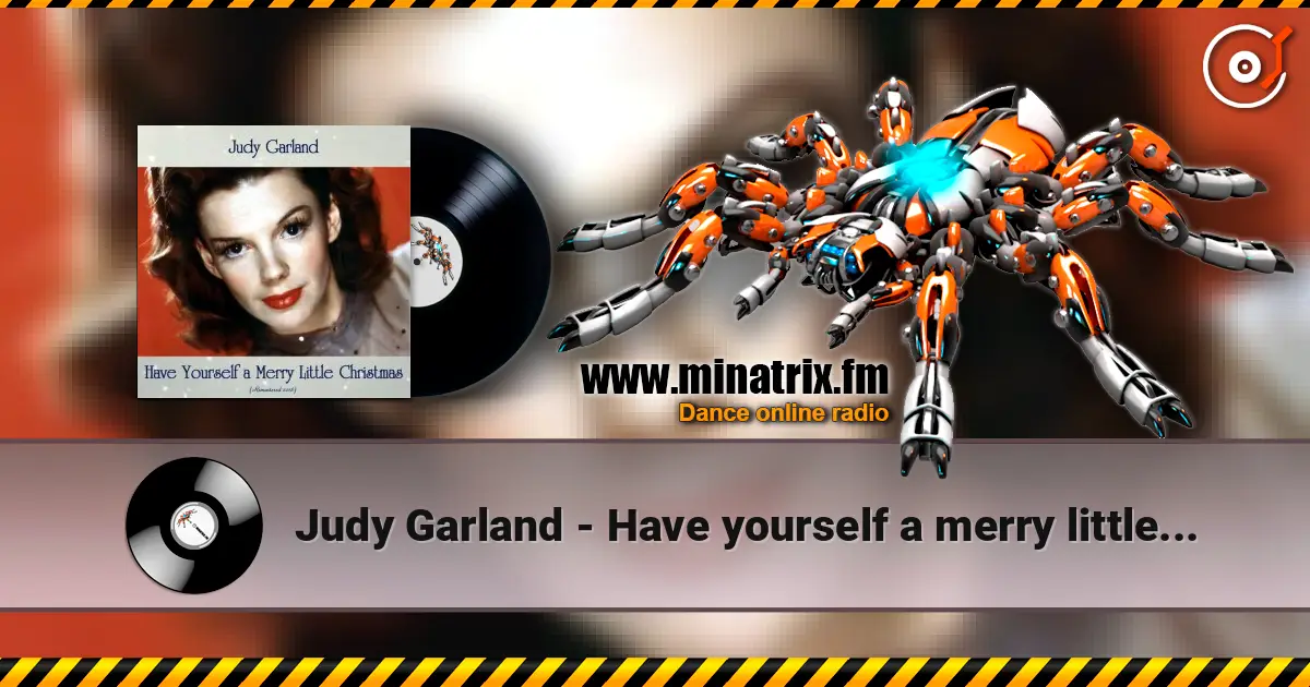 Judy Garland - Have yourself a merry little Christmas listen online in high quality | Minatrix.FM