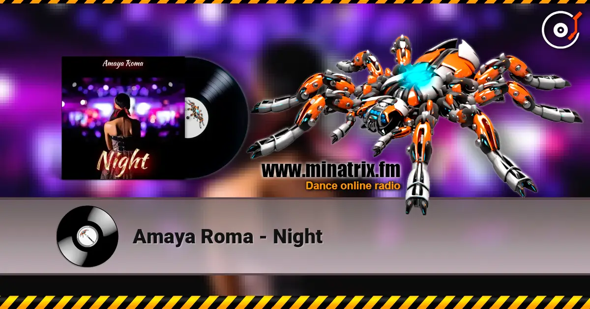 Amaya Roma - Night listen online in high quality | Minatrix.FM