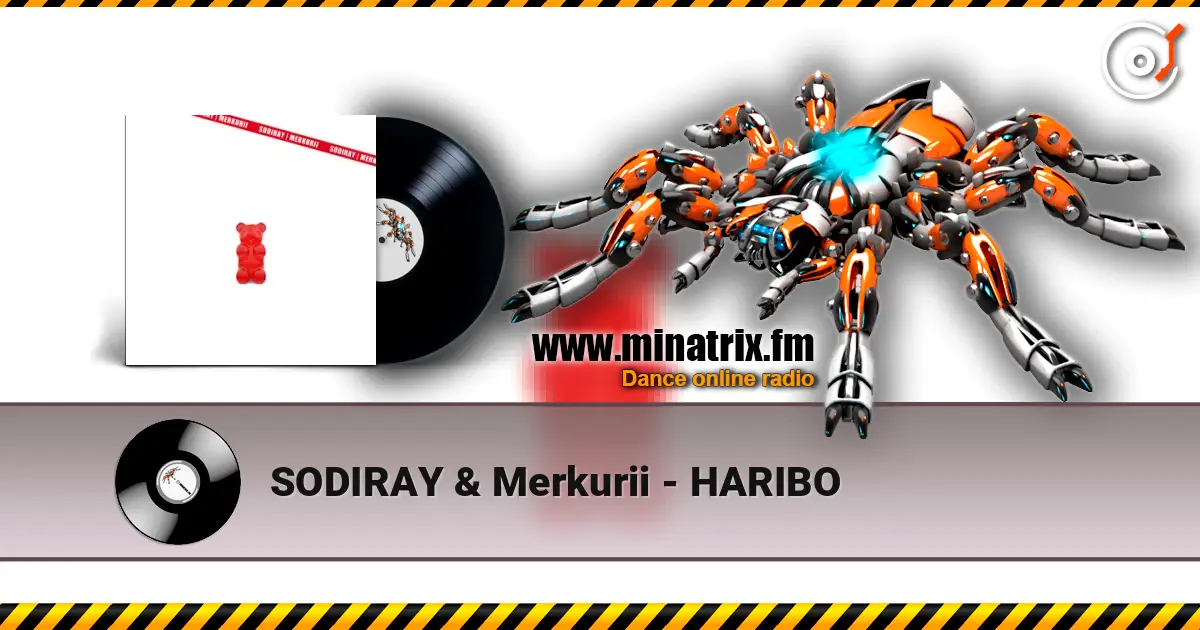 SODIRAY & Merkurii - HARIBO listen online in high quality | Minatrix.FM