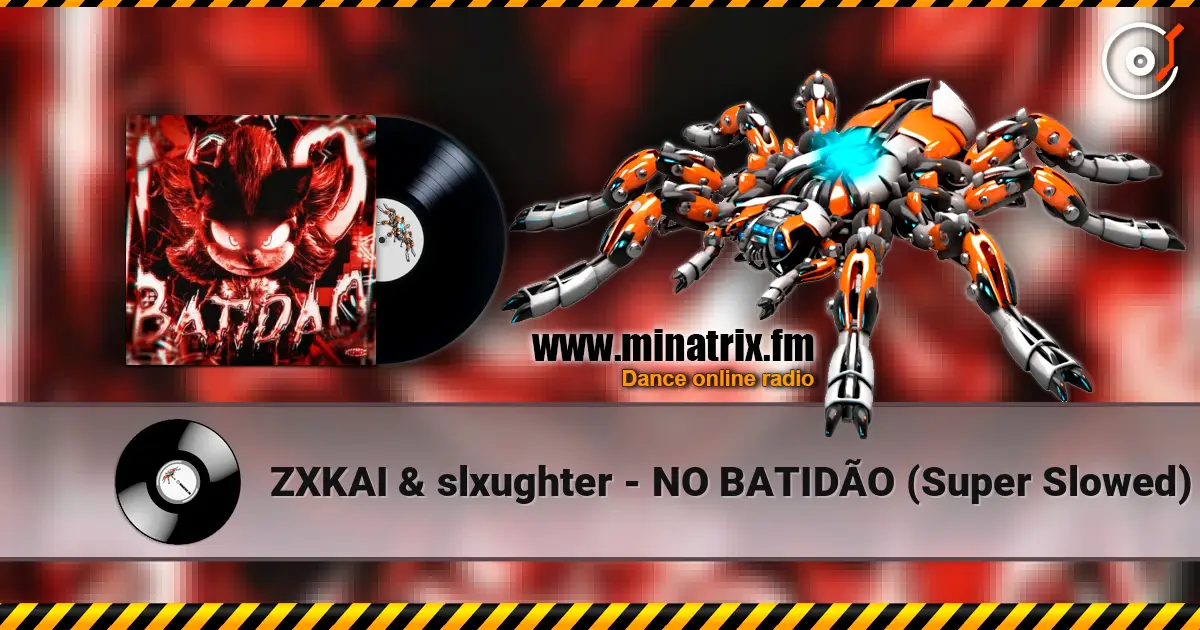 ZXKAI & slxughter - NO BATIDÃO (Super Slowed) listen online in high quality | Minatrix.FM