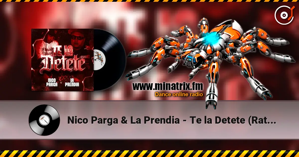 Nico Parga & La Prendia - Te la Detete (Ratatata) listen online in high quality | Minatrix.FM