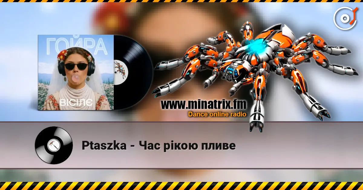 Ptaszka - Час рікою пливе listen online in high quality | Minatrix.FM