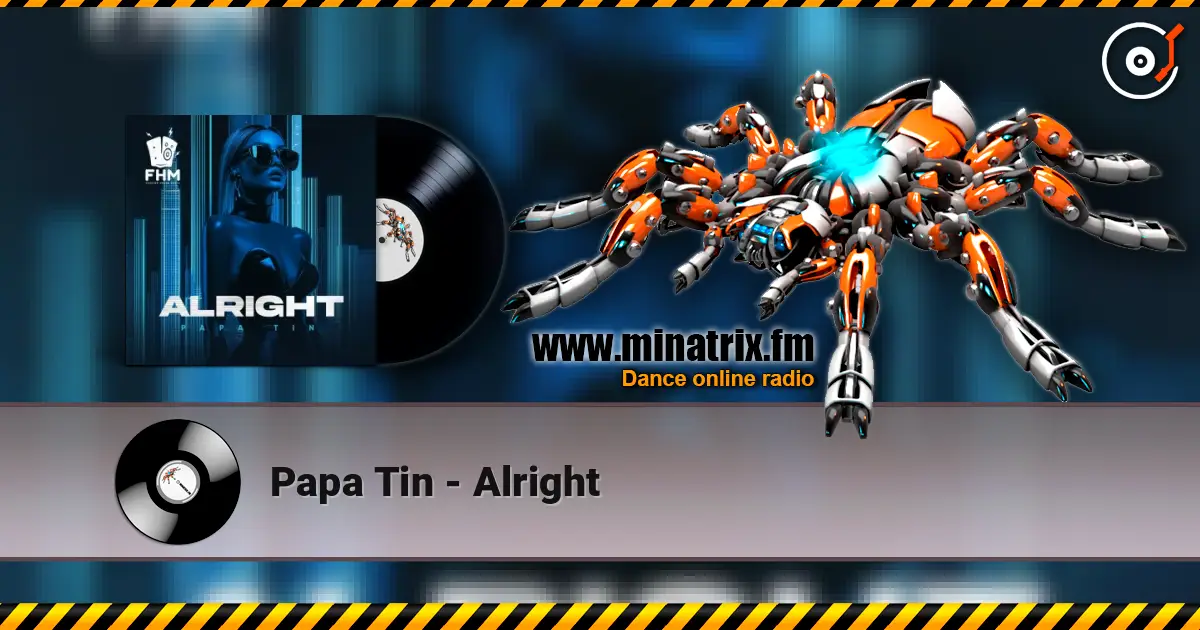 Papa Tin - Alright listen online in high quality | Minatrix.FM