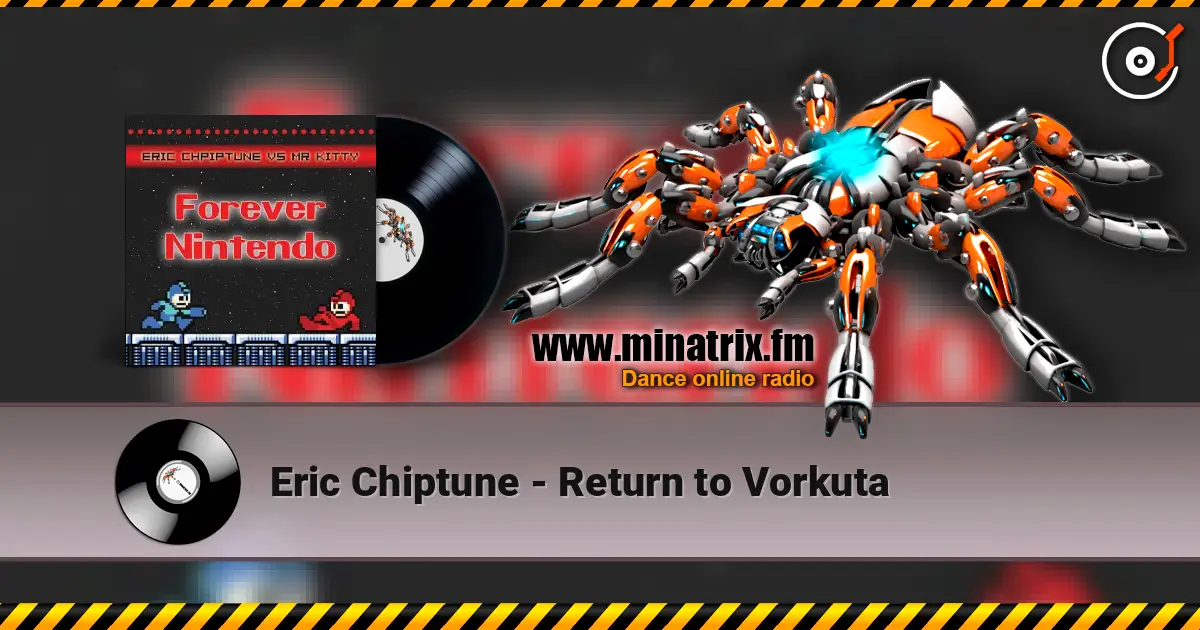 Eric Chiptune - Return to Vorkuta listen online in high quality | Minatrix.FM