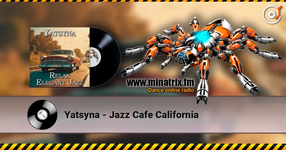 Yatsyna - Jazz Cafe California listen online in high quality | Minatrix.FM