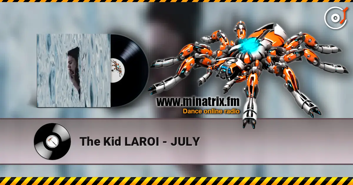 The Kid LAROI - JULY listen online in high quality | Minatrix.FM