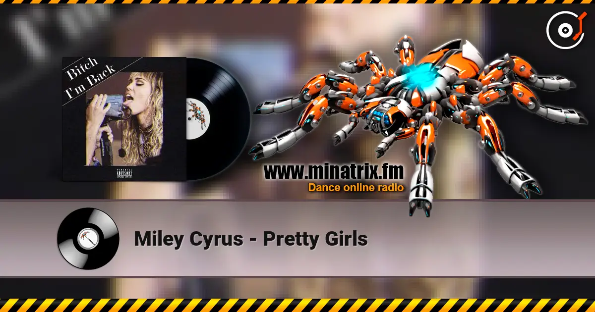 Miley Cyrus - Pretty Girls listen online in high quality | Minatrix.FM