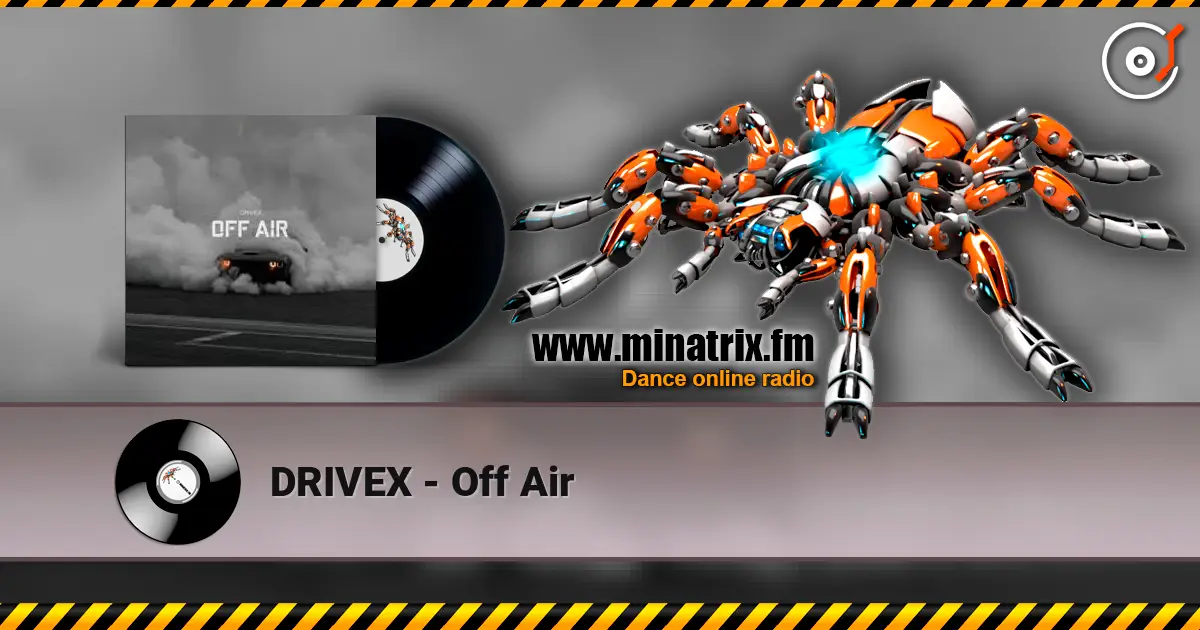 DRIVEX - Off Air слухати онлайн у високій якості | Minatrix.FM