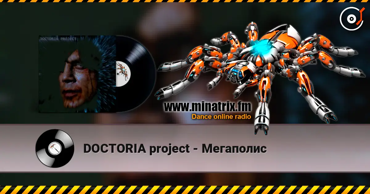 DOCTORIA project - Мегаполис listen online in high quality | Minatrix.FM
