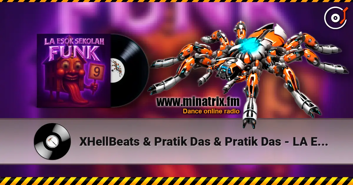 XHellBeats & Pratik Das & Pratik Das - LA ESOK SEKOLAH FUNK listen online in high quality | Minatrix.FM