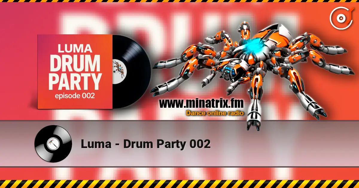 Luma - Drum Party 002 listen online in high quality | Minatrix.FM