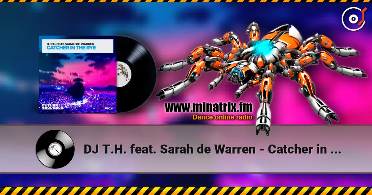 DJ T.H. feat. Sarah de Warren - Catcher in the Rye (DJ Dean  Jam da Bass Edit) listen online in high quality | Minatrix.FM