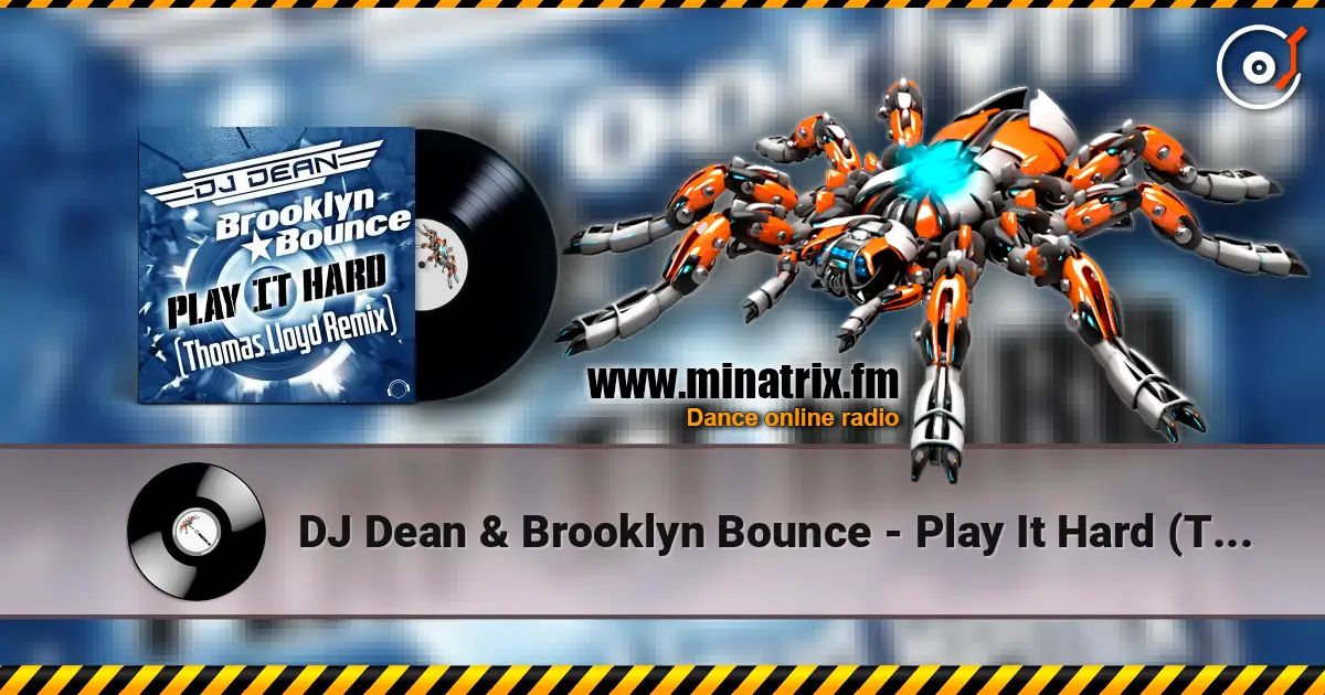 DJ Dean & Brooklyn Bounce - Play It Hard (Thomas Lloyd Remix) listen online in high quality | Minatrix.FM