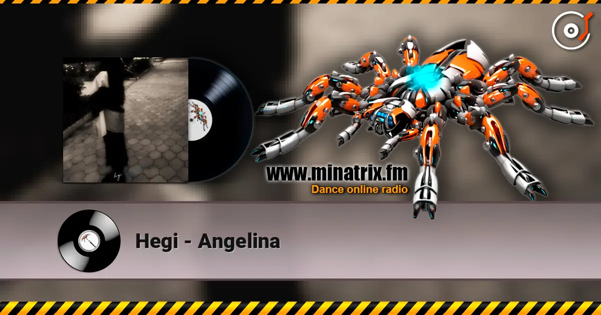 Hegi - Angelina listen online in high quality | Minatrix.FM