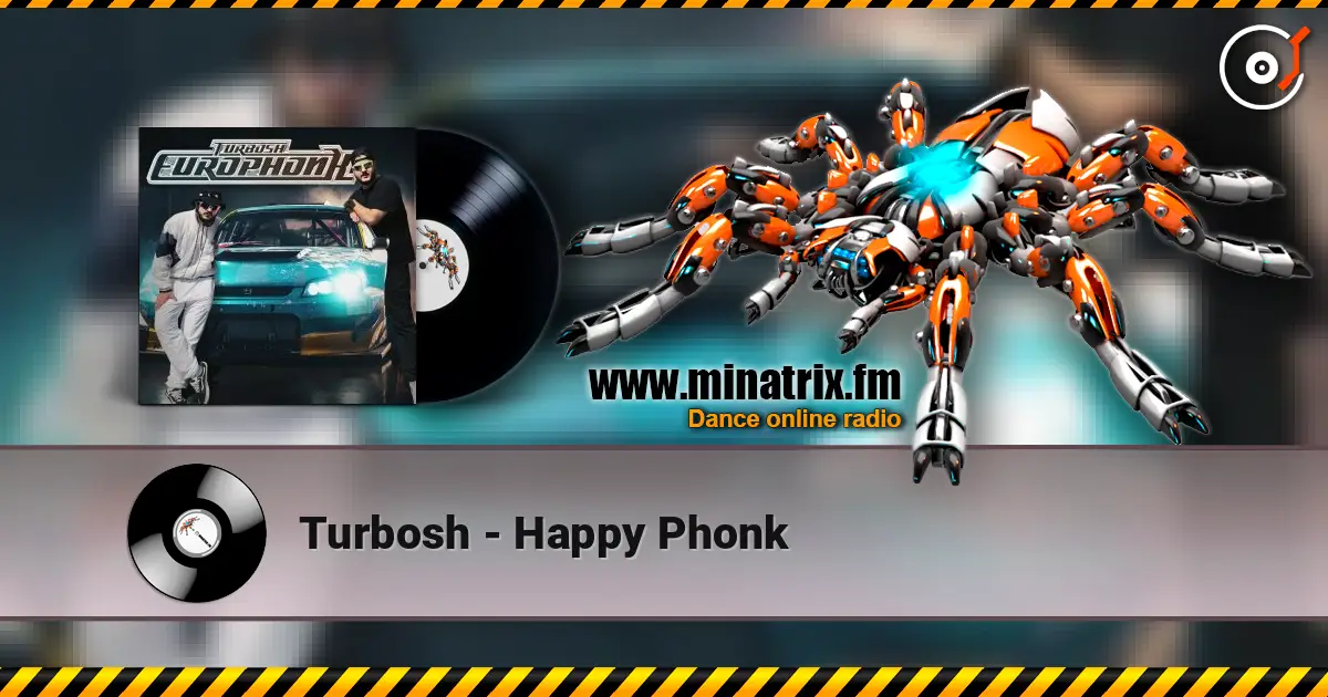 Turbosh - Happy Phonk listen online in high quality | Minatrix.FM