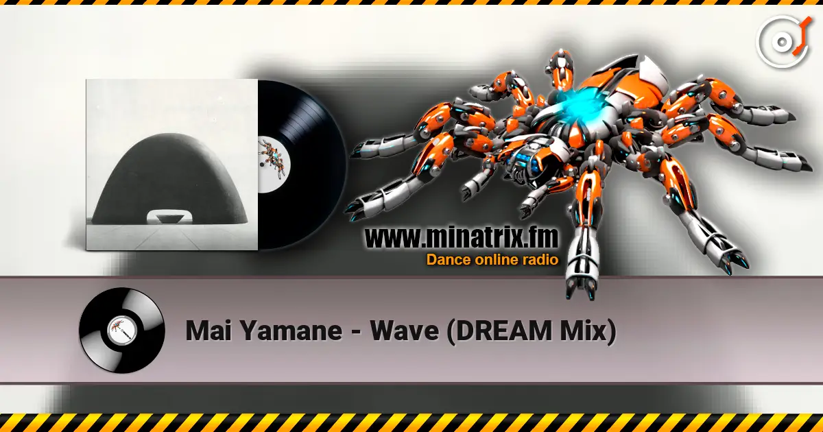 Mai Yamane - Wave (DREAM Mix) listen online in high quality | Minatrix.FM