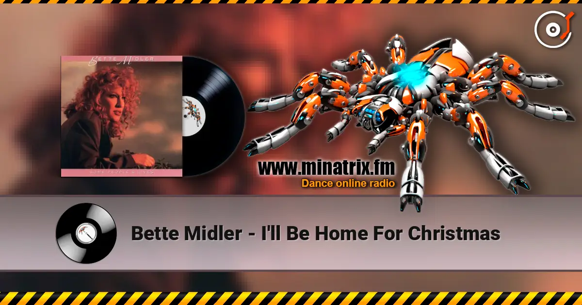 Bette Midler - I'll Be Home For Christmas listen online in high quality | Minatrix.FM