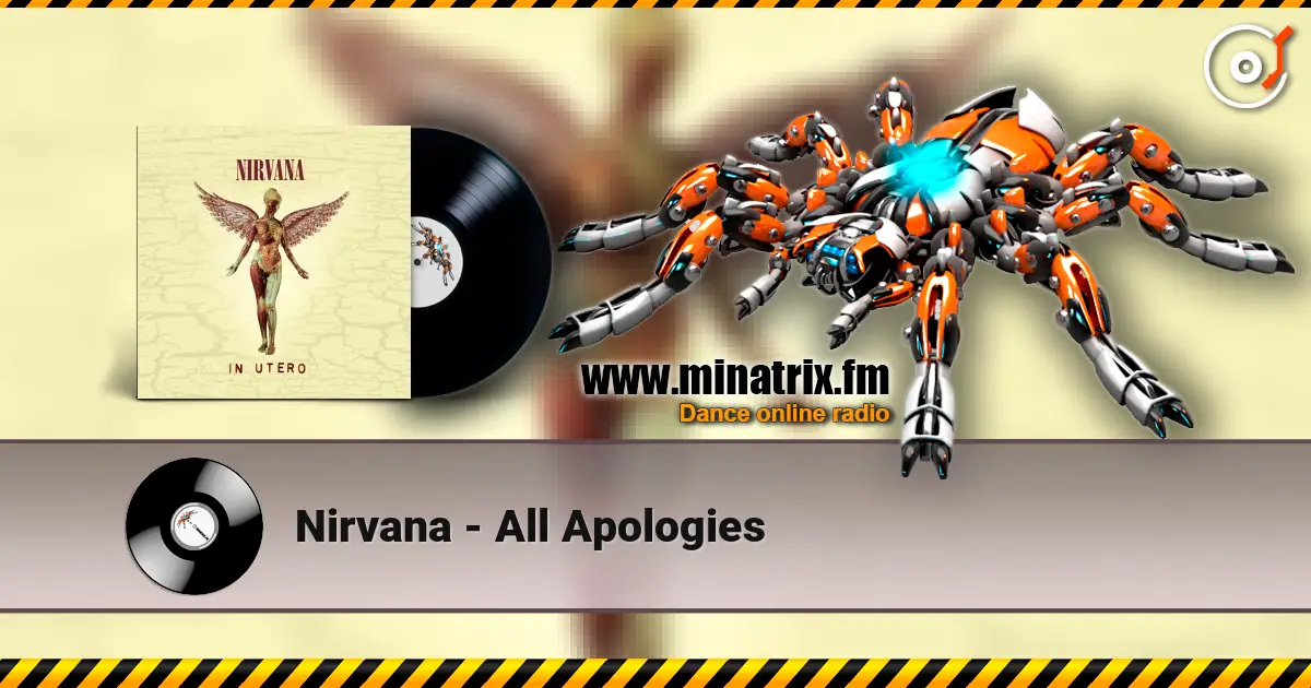 Nirvana - All Apologies listen online in high quality | Minatrix.FM