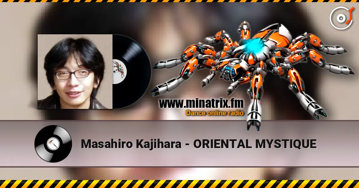 Masahiro Kajihara - ORIENTAL MYSTIQUE listen online in high quality | Minatrix.FM
