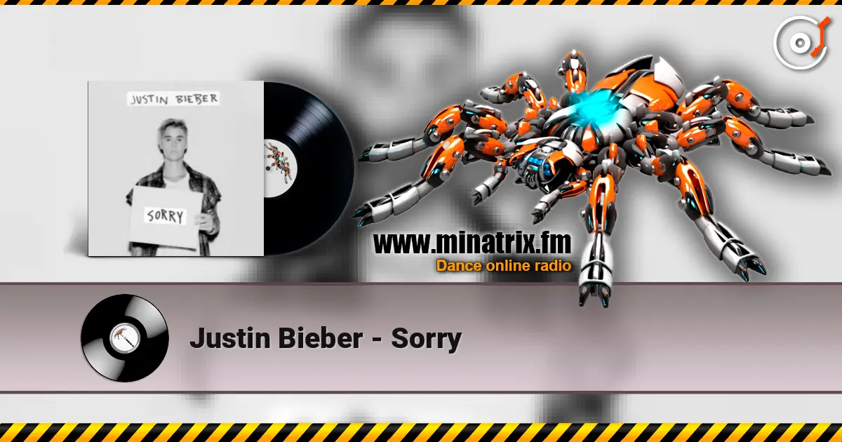 Justin Bieber - Sorry listen online in high quality | Minatrix.FM