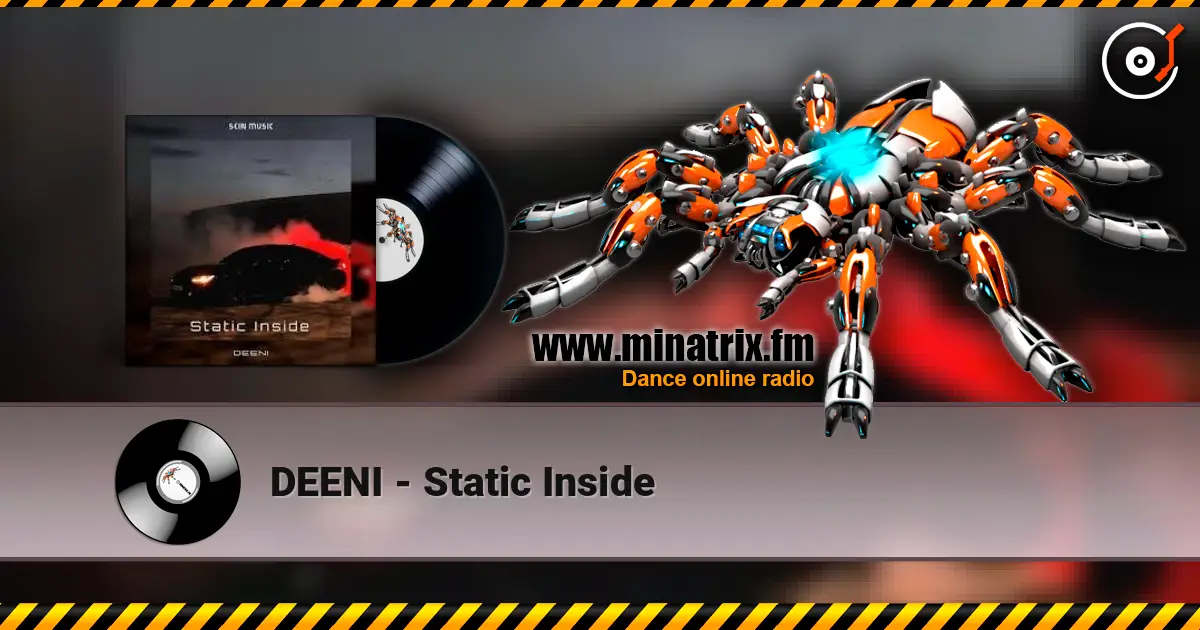 DEENI - Static Inside listen online in high quality | Minatrix.FM