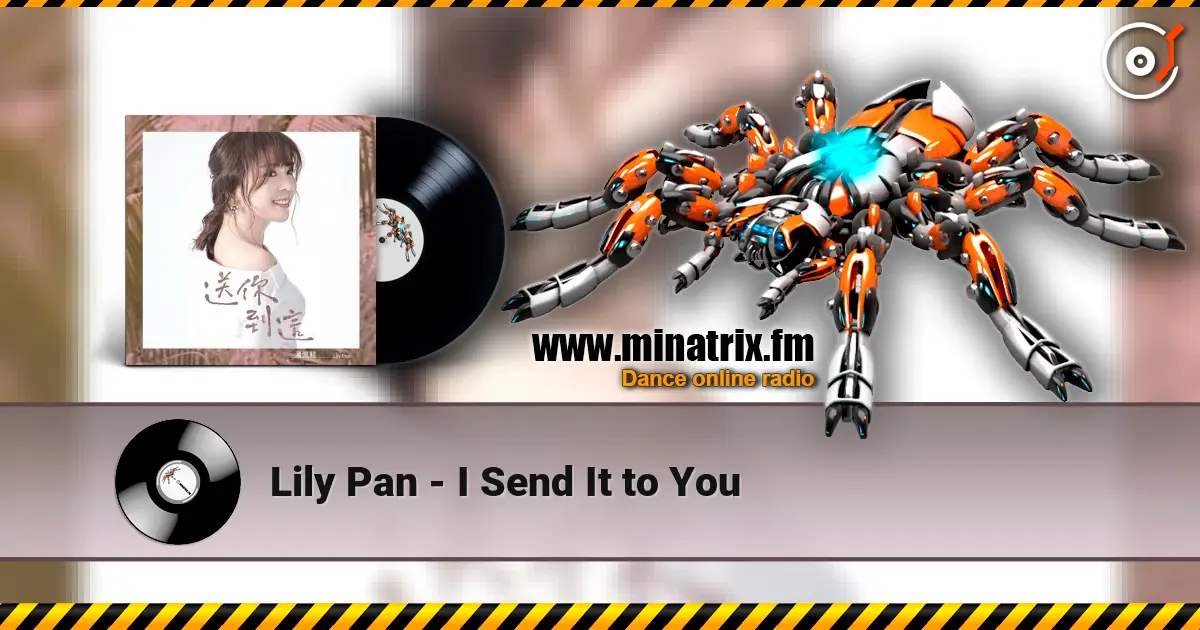 Lily Pan - I Send It to You listen online in high quality | Minatrix.FM