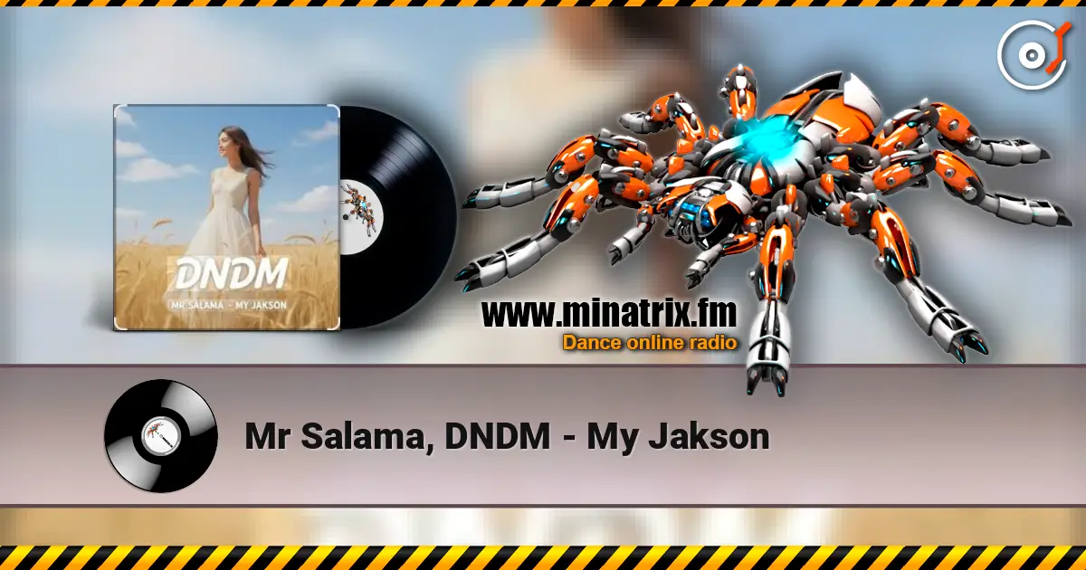 Mr Salama, DNDM - My Jakson слухати онлайн у високій якості | Minatrix.FM