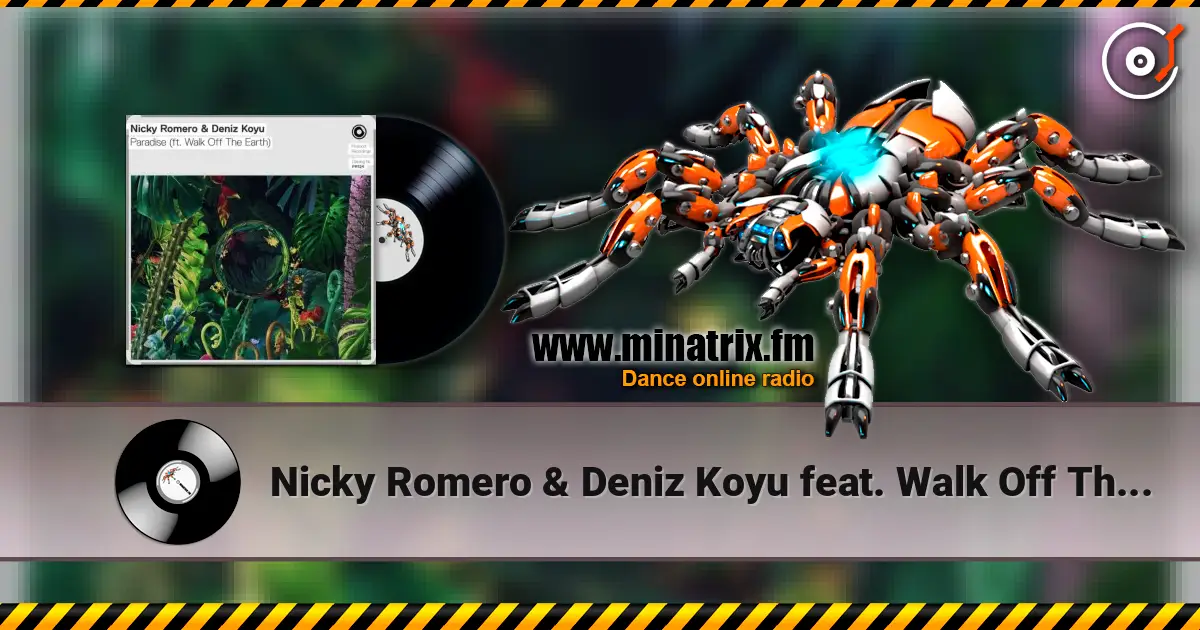 Nicky Romero & Deniz Koyu feat. Walk Off The Earth - Paradise listen online in high quality | Minatrix.FM