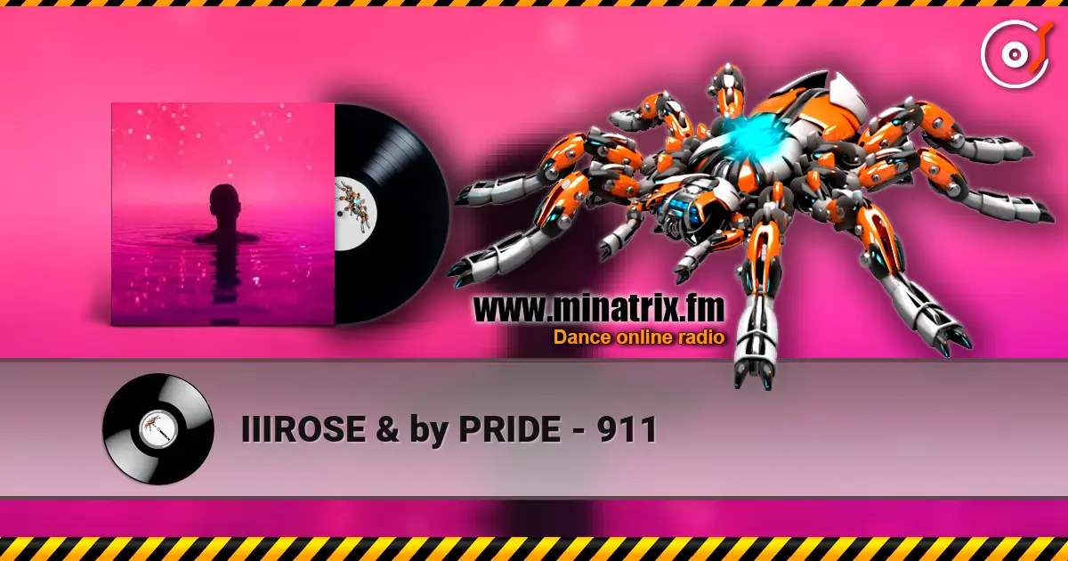 IIIROSE & by PRIDE - 911 listen online in high quality | Minatrix.FM